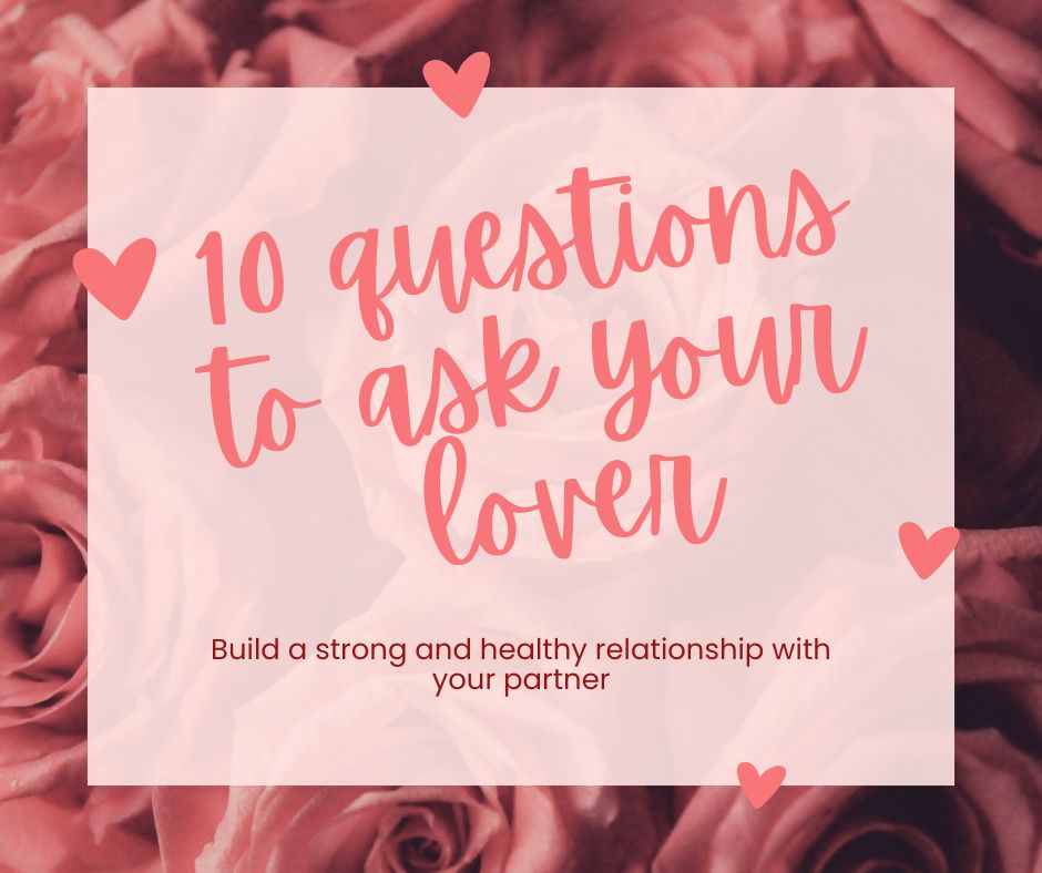 10 Best Questions To Ask Your Lover